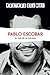 Pablo Escobar: El Zar de la cocaína (Rostros del mal) (Spanish Edition)