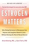 Estrogen Matters:...