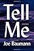 Tell Me by Joe Baumann