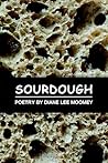 Sourdough by Diane Lee Moomey