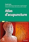 Atlas d'acupuncture (French Edition) Atlas d'acupuncture (French Edition)