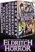 My Best Friend is an Eldritch Horror: The Complete Series: (A LitRPG Series Bundle) (My Best Friend is an Eldritch Horror Box Sets Book 1)