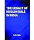 The Legacy of Muslim Rule in India