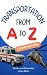 Transportation from A to Z ...