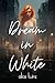Dream in White: A paranorma...