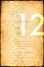 The Teaching of the Twelve: Believing & Practicing the Primitive Christianity of the Ancient Didache Community