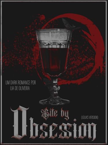 Bite By Obsession: (júlia's version) (Portuguese Edition)