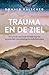 Trauma en de ziel: Een psycho-spirituele benadering van persoonlijke ontwikkeling en onderbrekingen (Dutch Edition)
