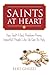 Saints at Heart: How Fault-Filled, Problem-Prone, Imperfect People Like Us Can Be Holy