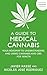 A Guide to Medical Cannabis...