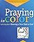 Praying in Color: Drawing a New Path to God: Expanded and Enhanced Edition