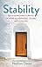 Stability: How an ancient monastic practice can restore our relationships, churches, and communities