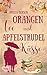 Orangentee und Apfelstrudelküsse (Weinbergliebe 3) (German Edition)