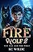 Fire Wolf 2: The Fae and Th...