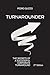 TURNAROUNDER: The Secrets o...