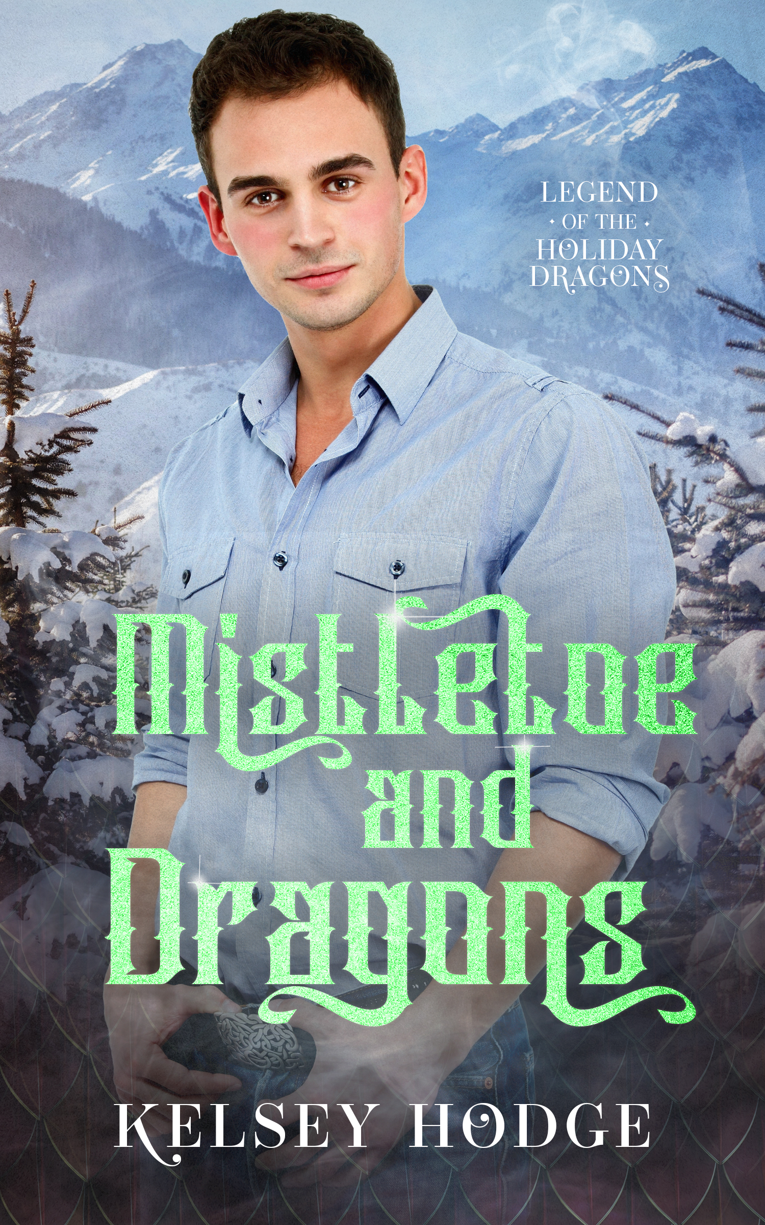 Mistletoe and Dragons (Legend of the Holiday Dragons Book 2)