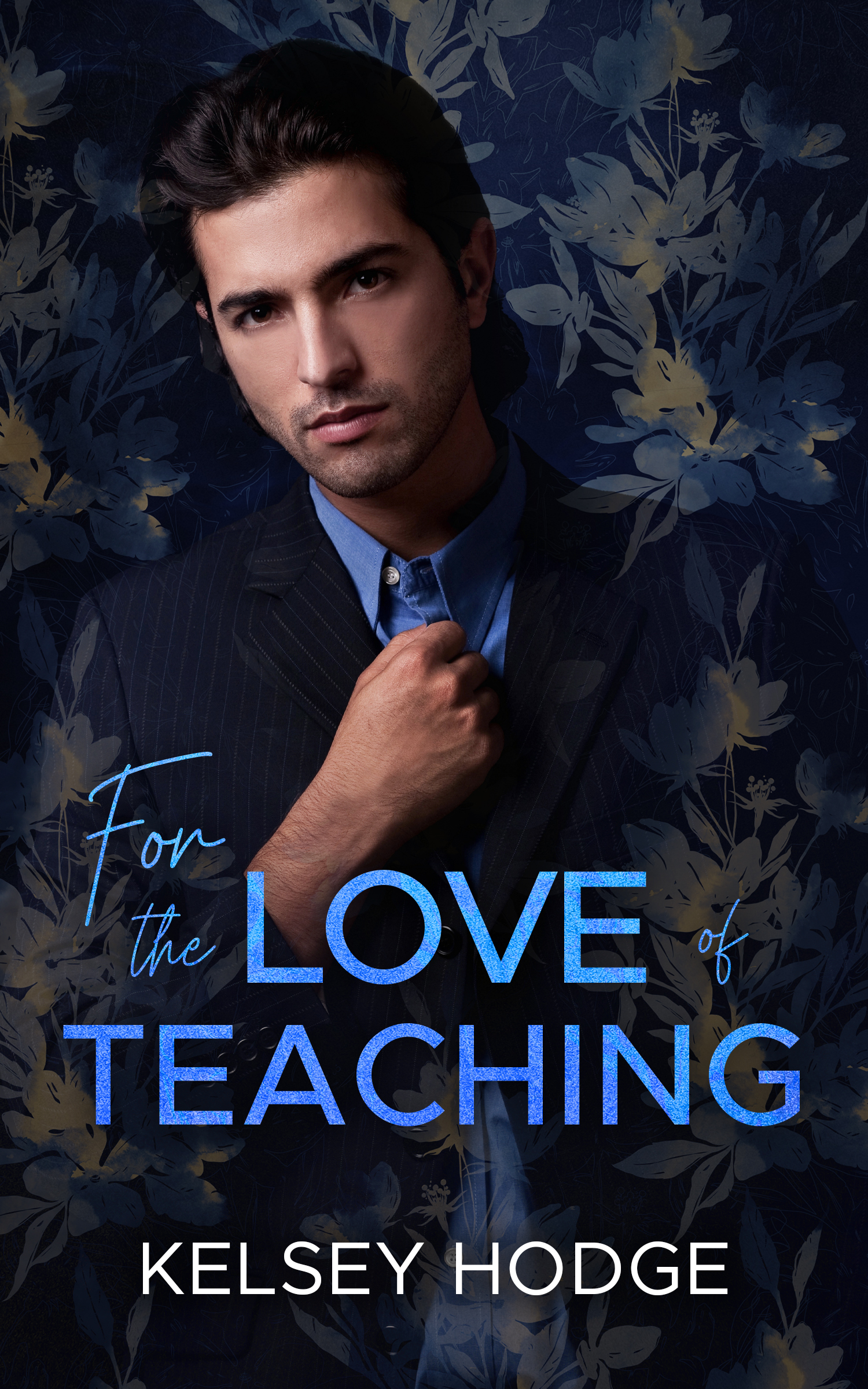 For the Love of Teaching (For the Love Of #2)