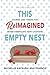 This Reimagined Empty Nest: Stories and Poems for Moms Embracing New Chapters
