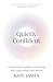 Quietly Confident: An Introvert's Guide to Knowing and Expressing Your Worth