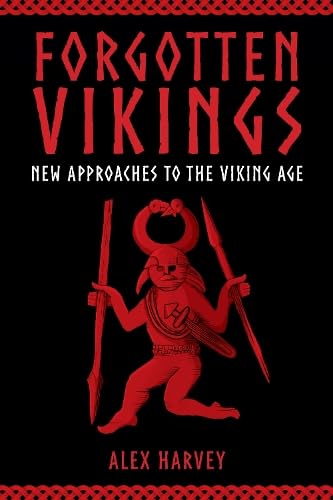 Forgotten Vikings: New Approaches to the Viking Age (Hardcover)