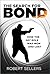 The Search for Bond: How th...