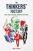 The Thinkers' Factory by Karan Tejwani
