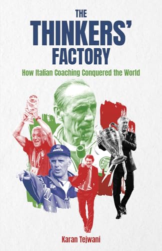 The Thinkers' Factory: How Italian Coaching Conquered the World (Hardcover)