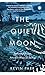 The Quiet Moon: Pathways to an Ancient Way of Being