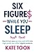 Six Figures While You Sleep: How to turn your services and skills into high-profit, low-effort digital products