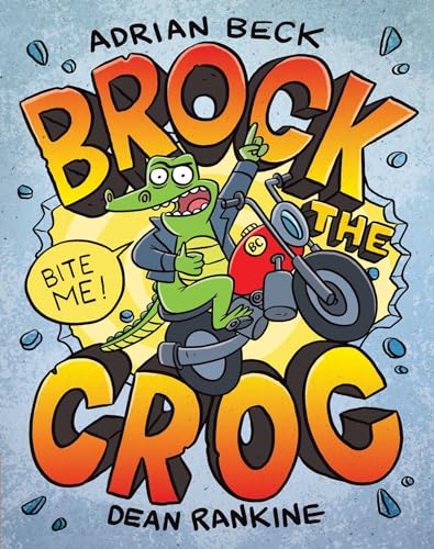 Brock the Croc: Bite Me! (Paperback)