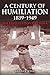 A Century of Humiliation 1839–1949: The Exploitation of China
