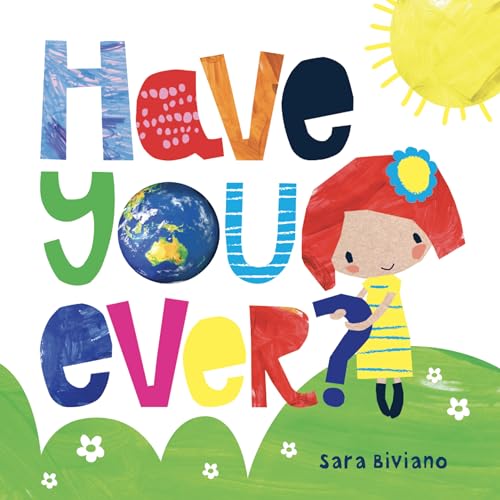 Have You Ever? (Board Book)