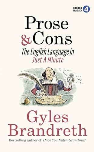 Prose & Cons: The English Language in Just a Minute (Hardcover)