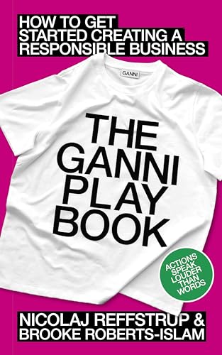 The GANNI Playbook: How to Get Started Creating a Responsible Business (Hardcover)