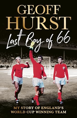 Last Boy of '66: My Story of England's World Cup Winning Team (Hardcover)