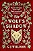 The Wolf's Shadow: 'A joy for the senses... see the smoke and grime of Tudor London' Chris Lloyd (The Tudor Rose Murders)