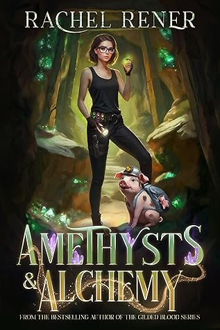 Amethysts & Alchemy (Amethysts & Alchemy, #1)