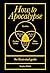How to Apocalypse: An illus...