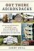 Out There Adirondacks by Larry Weill