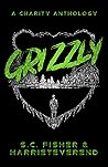 Grizzly: A Charity Anthology