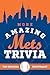 More Amazing Mets Trivia