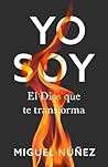 Yo soy: El Dios q...