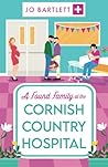 A Found Family at the Cornish Country Hospital by Jo Bartlett