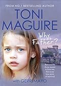 Why, Father?