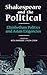 Shakespeare and the Politic...