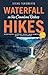 Waterfall Hikes in the Canadian Rockies – Volume 2: Mount Robson, Jasper, David Thompson Country, Icefields Parkway, Banff (Steve Tersmette's Waterfall Hikes, 3)