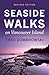 Seaside Walks on Vancouver ...