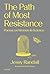 The Path of Most Resistance...