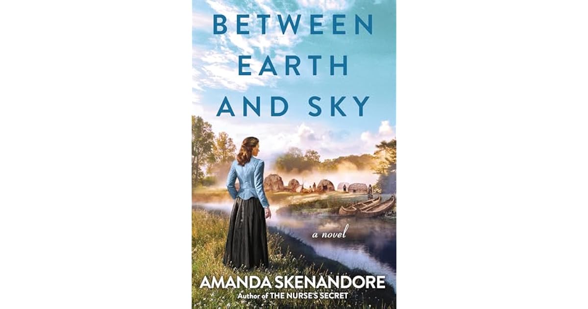 Book giveaway for Between Earth and Sky by Amanda Skenandore Feb 21-Mar ...