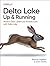 Delta Lake: Up and Running: Modern Data Lakehouse Architectures with Delta Lake